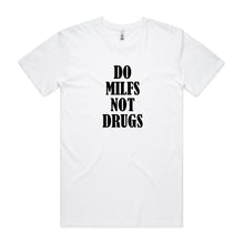 Load image into Gallery viewer, Do MILFS Not DRUGS