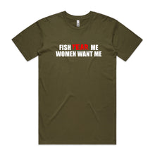 Load image into Gallery viewer, Fish Fear Me, Women Want Me