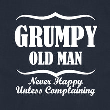 Load image into Gallery viewer, Grumpy Old Man, Never Happy Unless Complaining
