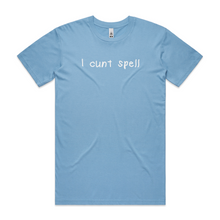 Load image into Gallery viewer, I Cunt Spell