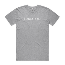 Load image into Gallery viewer, I Cunt Spell