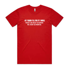 Load image into Gallery viewer, If I Said I'll Fix It I Will