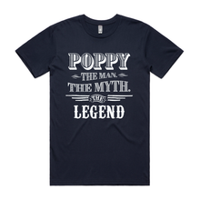 Load image into Gallery viewer, Poppy The Man The Myth The LEGEND