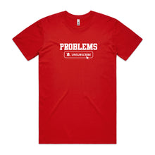 Load image into Gallery viewer, Problems - Unsubscribe