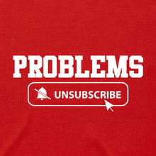 Load image into Gallery viewer, Problems - Unsubscribe