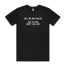 Load image into Gallery viewer, Call Me Anti Social but Please Don't Call Me