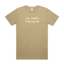 Load image into Gallery viewer, I'm Dad's Favourite