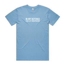 Load image into Gallery viewer, In My Defence I Was Left Unsupervised