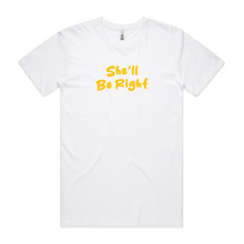 Load image into Gallery viewer, She'll Be Right