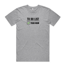 Load image into Gallery viewer, To Do List - Your Mum