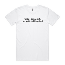 Load image into Gallery viewer, When I was a Kid...