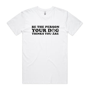 Be the Person Your Dog Thinks You Are