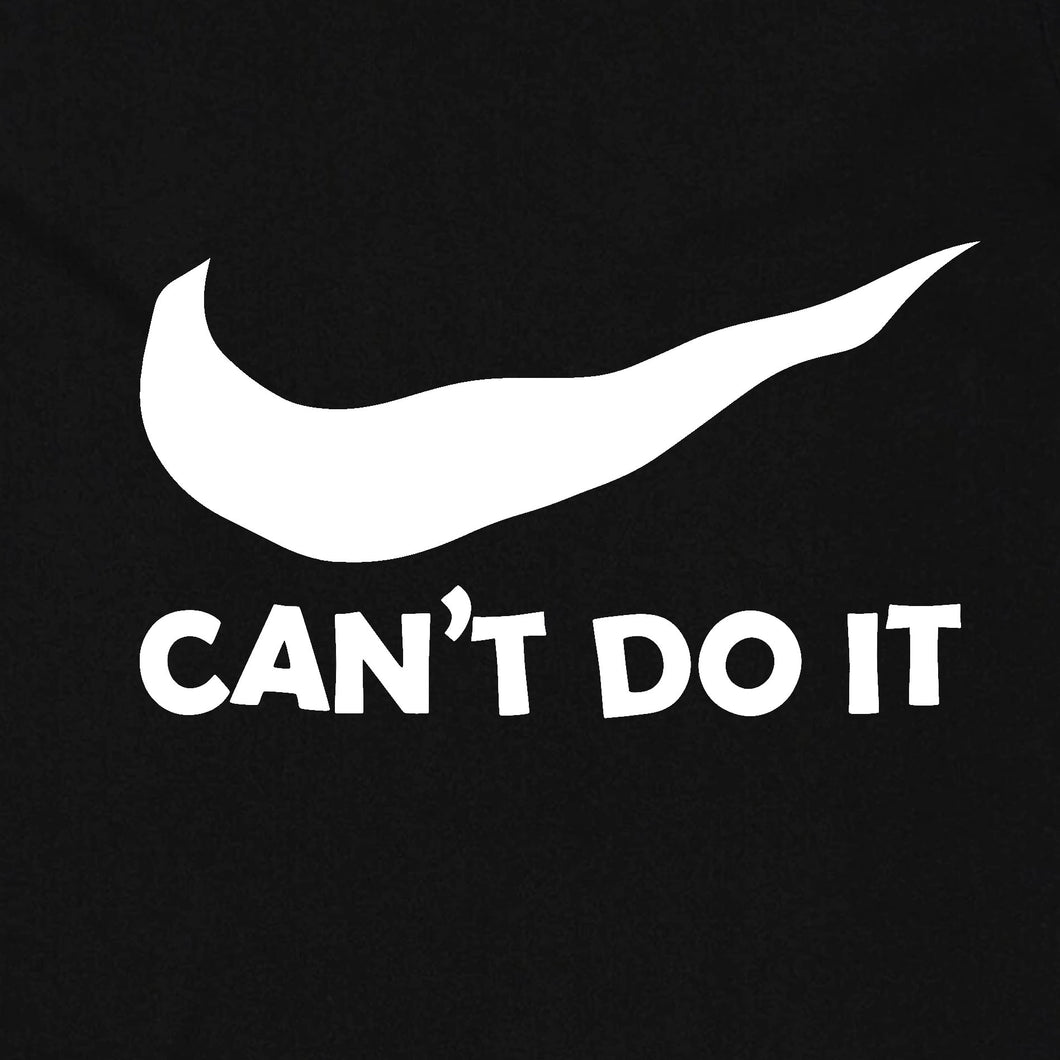Can't Do It