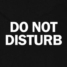 Load image into Gallery viewer, Do Not Disturb
