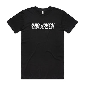 Dad Jokes, that's how Eye Roll