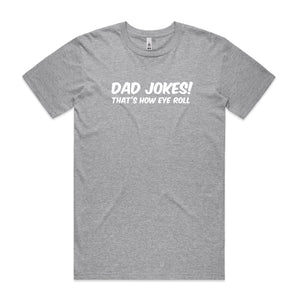 Dad Jokes, that's how Eye Roll