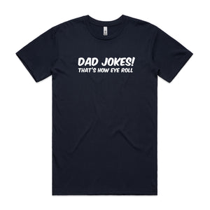 Dad Jokes, that's how Eye Roll
