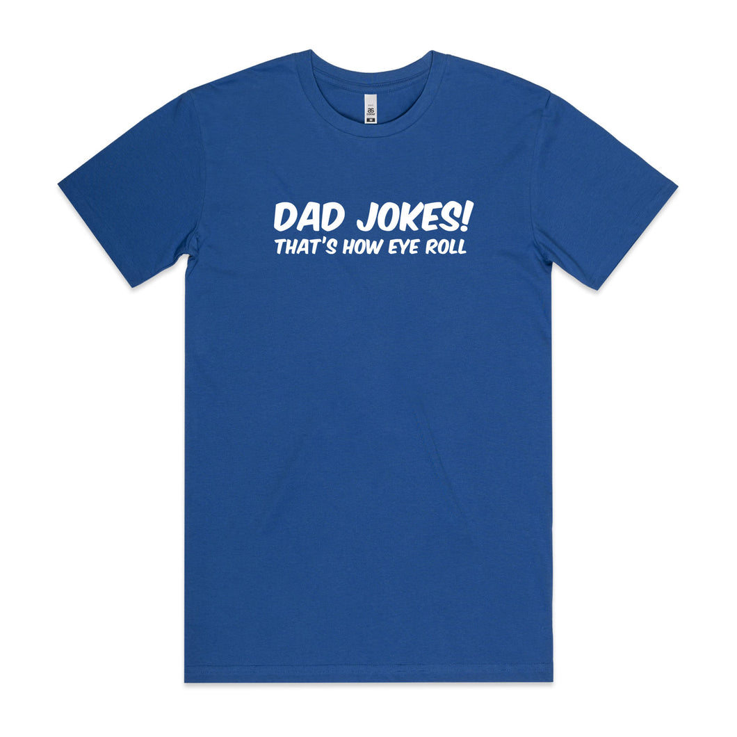 Dad Jokes, that's how Eye Roll
