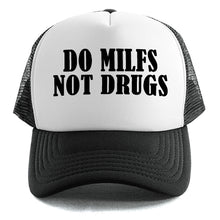 Load image into Gallery viewer, Do Milfs Not Drugs - Trucker Cap
