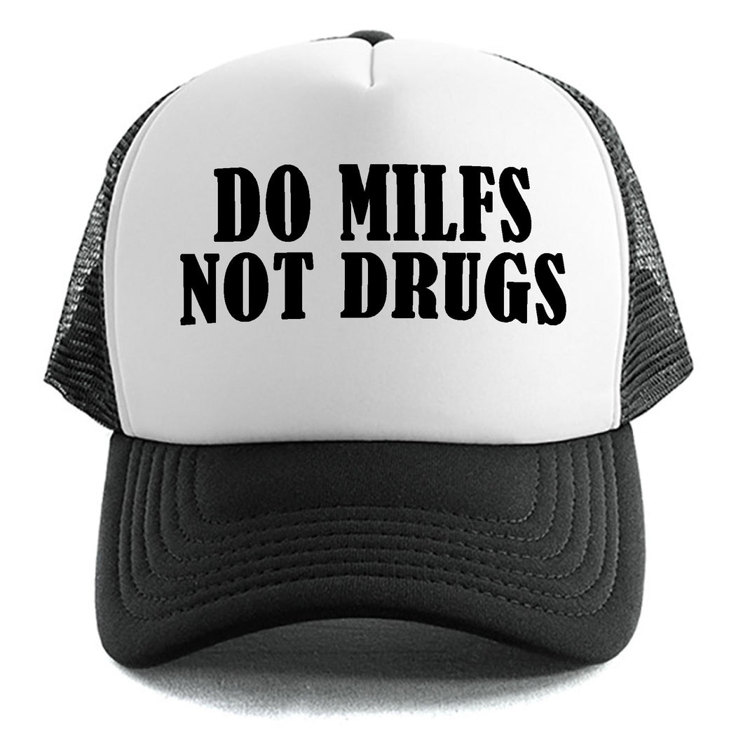 Do Milfs Not Drugs - Trucker Cap