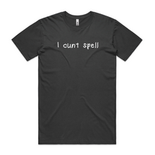 Load image into Gallery viewer, I Cunt Spell
