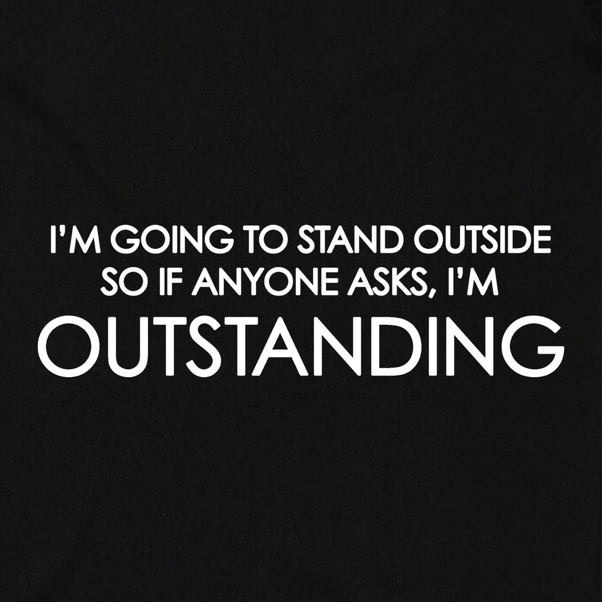 I'm Going to Stand Outside – T Base