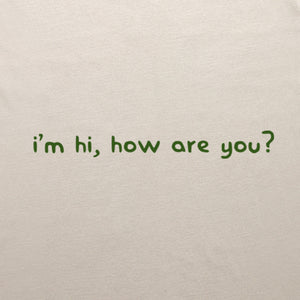 i'm hi, how are you?