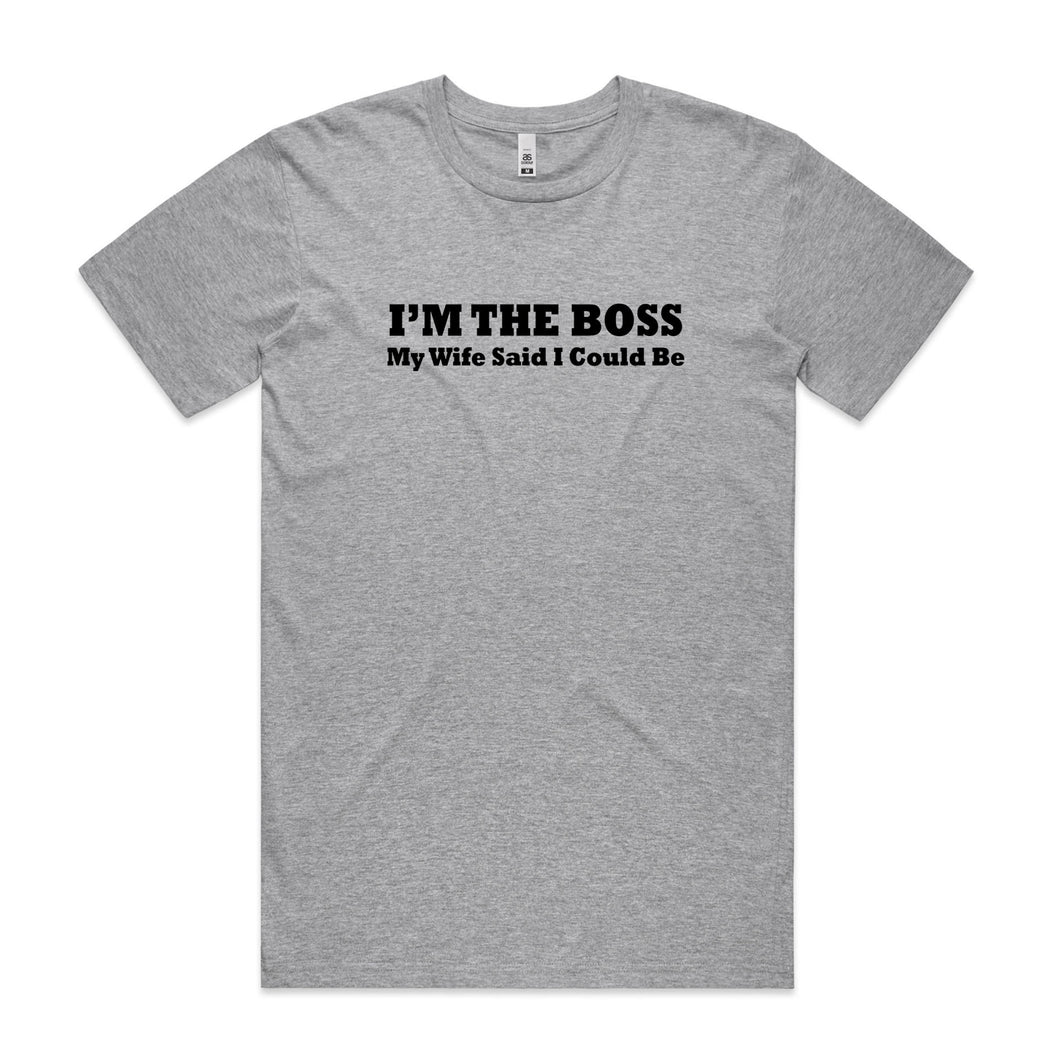 I'm the Boss My Wife Said I Could Be