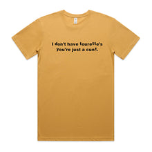 Load image into Gallery viewer, I Don&#39;t have Tourette&#39;s
