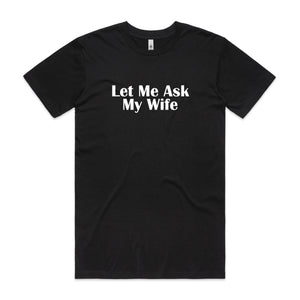 Let Me Ask My Wife