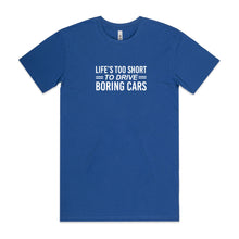 Load image into Gallery viewer, Life&#39;s Too Short to Drive Boring Cars
