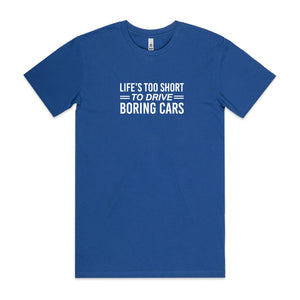 Life's Too Short to Drive Boring Cars