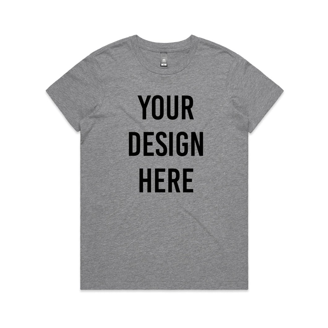 Custom Tee - Women's Maple - Front Print