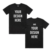 Load image into Gallery viewer, Custom Tee - Front and Back Print
