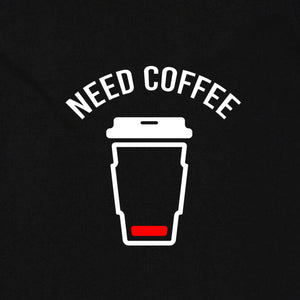 Need Coffee