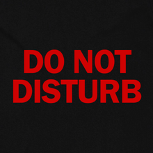 Load image into Gallery viewer, Do Not Disturb
