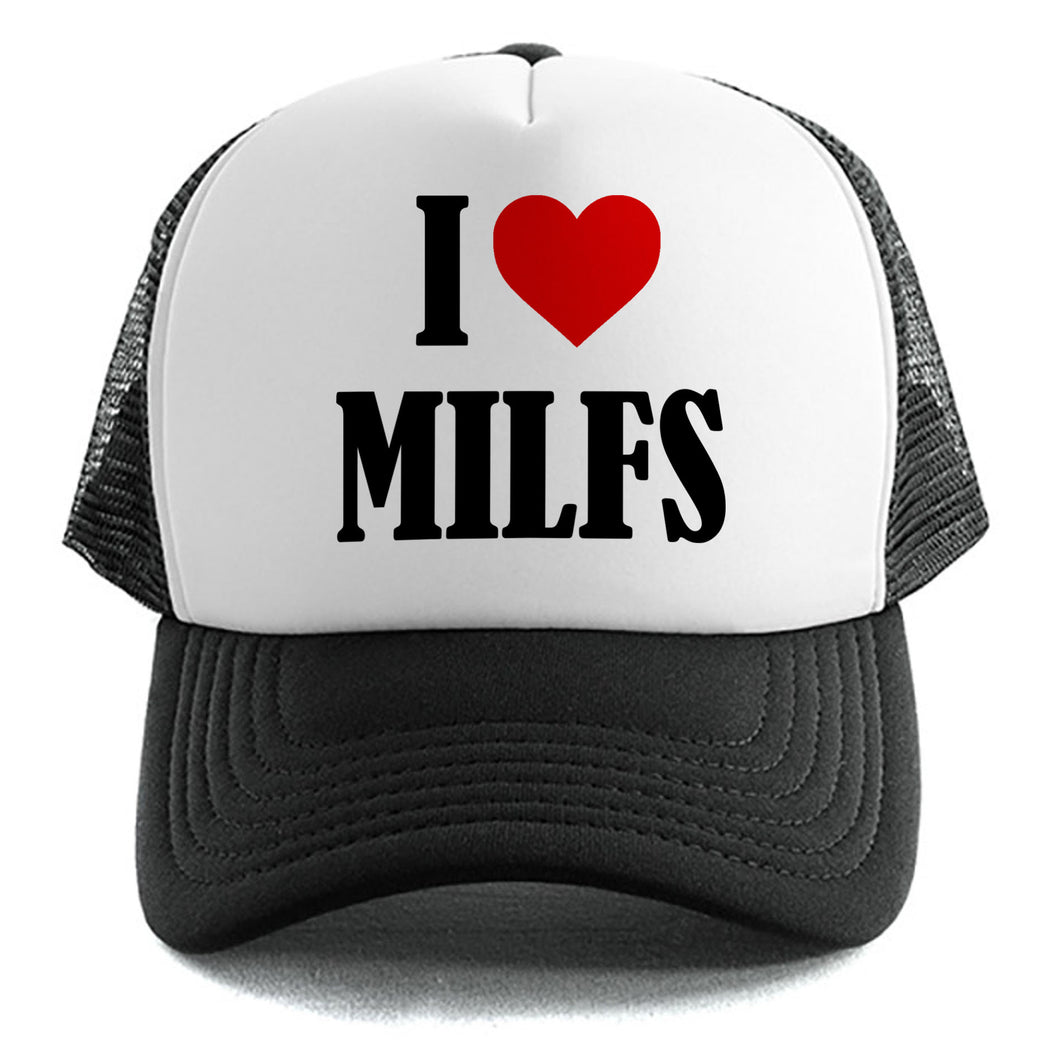I Love Milfs - Trucker Cap