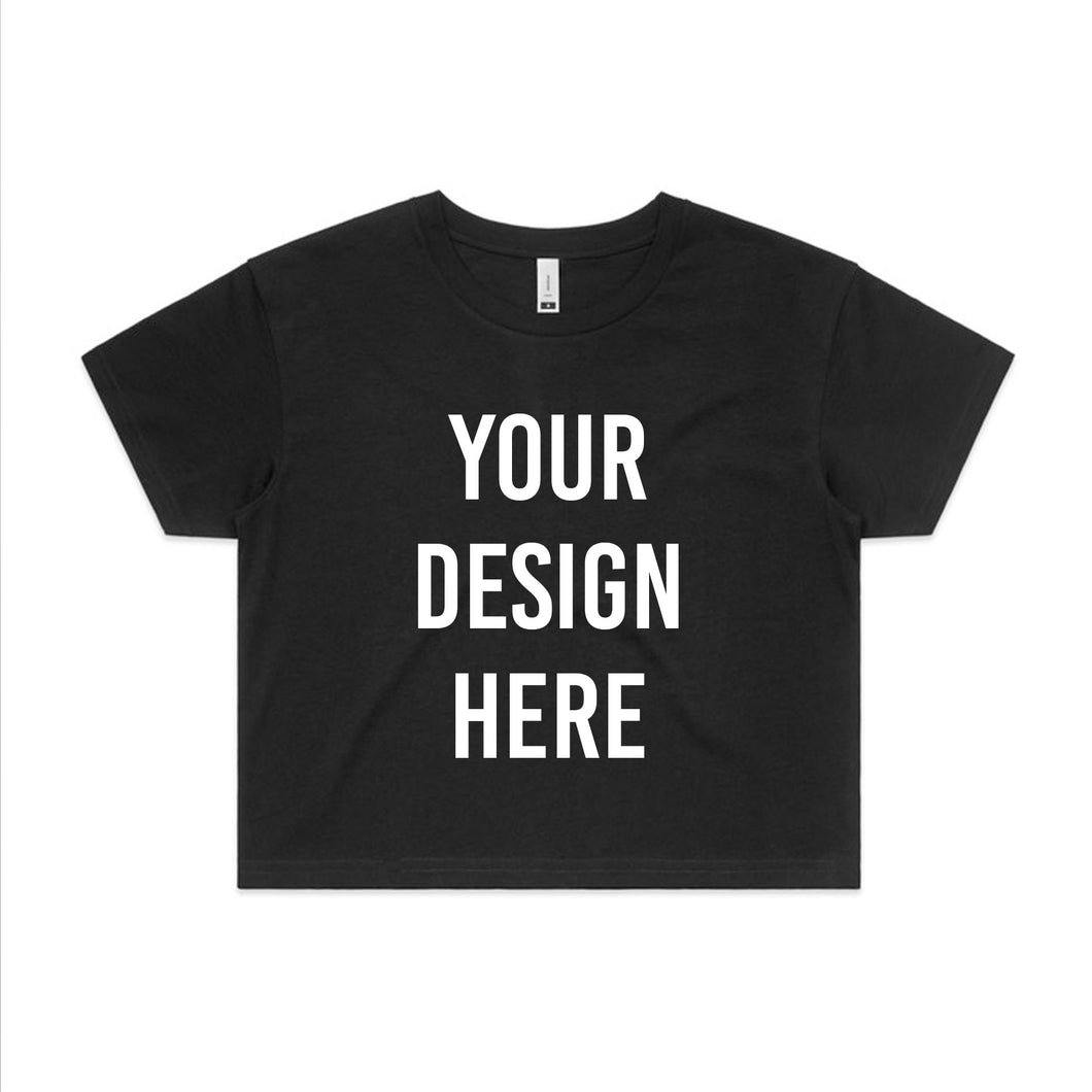 Custom Tee - Women's Crop - Front Print