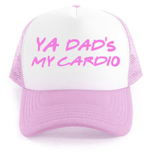 Load image into Gallery viewer, Ya Dad&#39;s My Cardio - Trucker Cap
