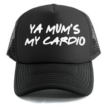 Load image into Gallery viewer, Ya Mum&#39;s My Cardio - Trucker Cap
